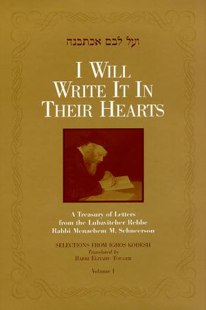 Cover of the book I Will Write It In Their Hearts, Volume 1 by Sholom B. Wineberg