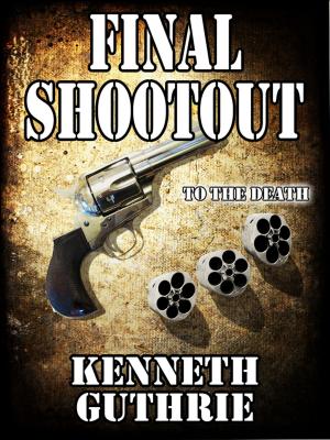 Cover of the book Final Shootout (Cowboys #3) by Kenneth Guthrie