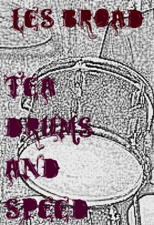 Book cover of Tea. Drums And Speed