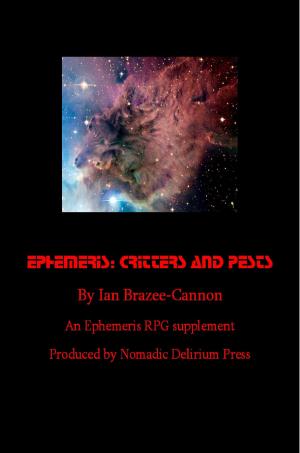 Cover of the book Ephemeris-Critters& Pests: an Ephemeris RPG supplement by James Baker