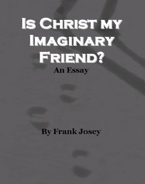 Cover of Is Christ my Imaginary Friend?