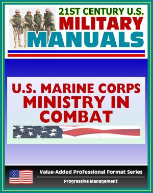 Cover of the book 21st Century U.S. Military Manuals: Ministry in Combat Marine Corps Field Manual (Value-Added Professional Format Series) by Progressive Management