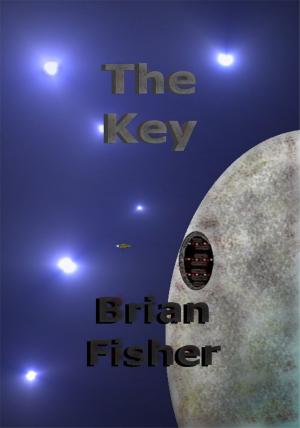 Cover of the book The Key by Charles Siefken, Wendy Siefken