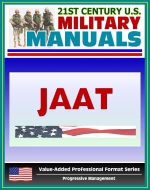 Cover of the book 21st Century U.S. Military Manuals: Multiservice Procedures for Joint Air Attack Team Operations - JAAT - FM 90-21 (Value-Added Professional Format Series) by Progressive Management