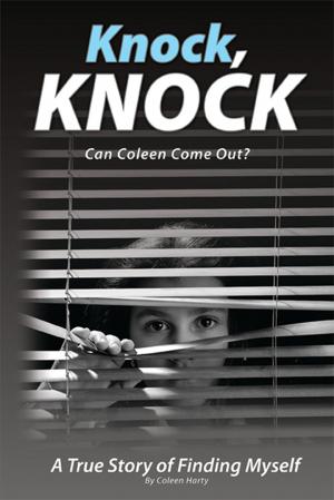 Cover of the book Knock, Knock, Can Coleen Come Out? by Richard Ankony
