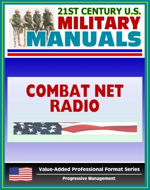 Book cover of 21st Century U.S. Military Manuals: Combat Net Radio Operations (FM 11-32) SINCGARS, Battlefield Radio (Value-Added Professional Format Series)