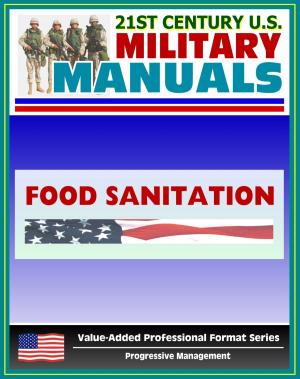 bigCover of the book 21st Century U.S. Military Manuals: Food Sanitation for the Supervisor Field Manual - FM 8-34 (Value-Added Professional Format Series) by 