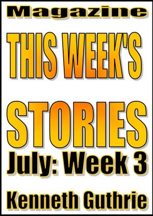 Cover of the book This Week's Stories (July, Week 3) by M.R. Hyde