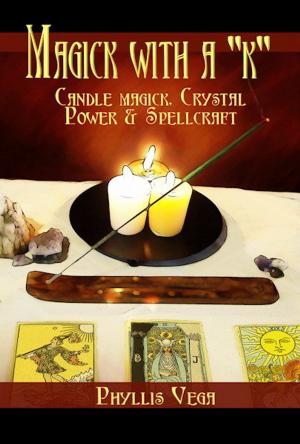 Book cover of Magick With A "k": Candle Magick, Crystal Power & Spellcraft