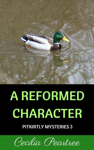 Cover of the book A Reformed Character by Cecilia Peartree