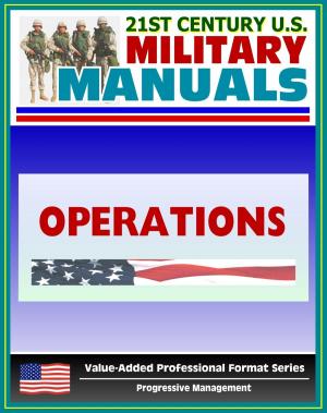 Book cover of 21st Century U.S. Military Manuals: Operations Field Manual - FM 3-0 (Value-Added Professional Format Series)