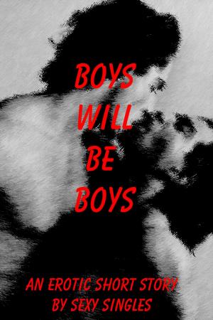 Cover of the book Boys Will Be Boys by Taryn Brooks