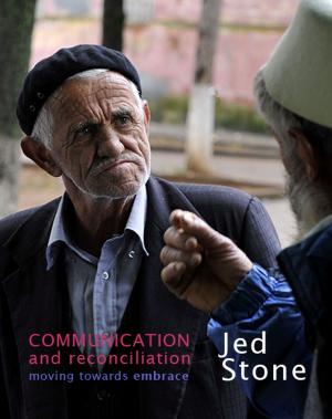 Book cover of Communication and Reconciliation: moving towards embrace