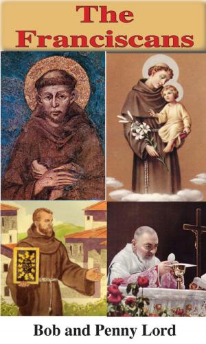 Cover of the book The Franciscans by Penny Lord, Bob Lord