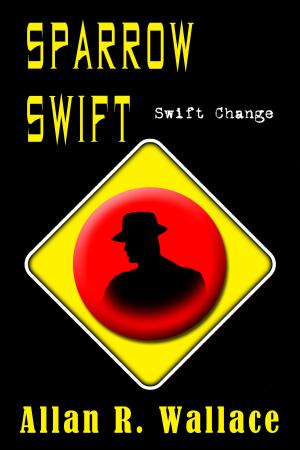 Book cover of Sparrow Swift Change (International Intrigue)