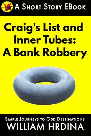 Book cover of Craig's List and Inner Tubes: A Bank Robbery