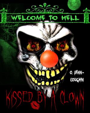 Cover of the book Kissed by a Clown (Welcome to Hell Series) by Jools Sinclair