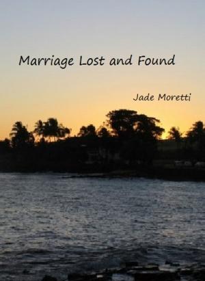 Cover of the book Marriage Lost and Found by K.A. Smith