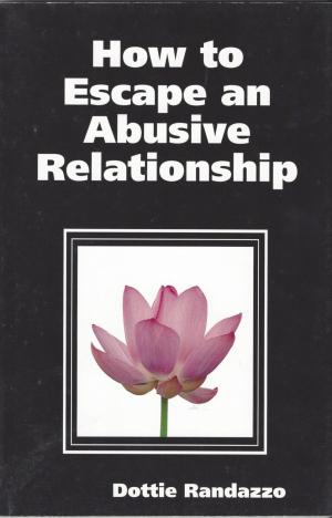 bigCover of the book How to Escape an Abusive Relationship by 