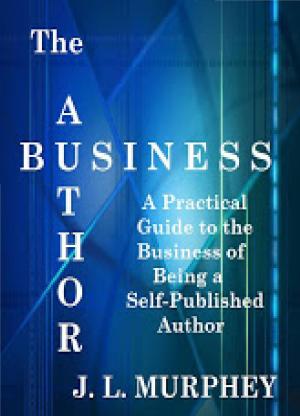 Cover of The Author Business: A Practical Guide to the Business of Being a Self-Published Author