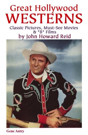 Cover of Great Hollywood Westerns: Classic Pictures, Must-See Movies & "B" Films
