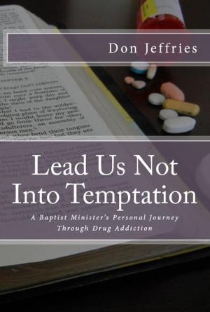 Cover of the book Lead Us Not Into Temptation by J. Gordon Monson