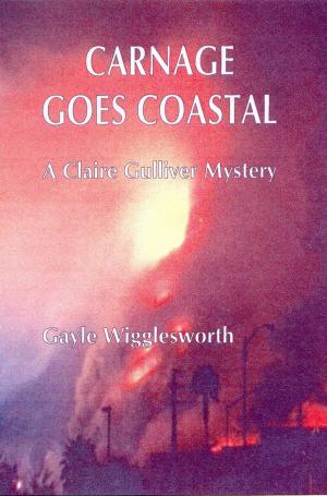 Cover of the book Carnage Goes Coastal, the sixth Claire Gulliver Mystery by Cathy Ace