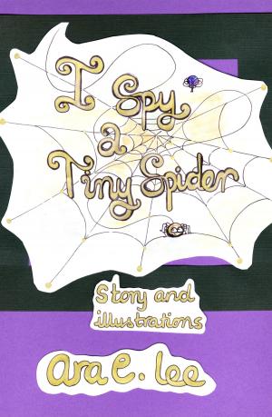 Cover of the book I Spy A Tiny Spider by Emma Romeu