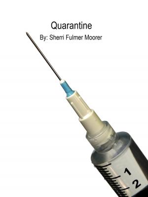 Cover of the book Quarantine by Sherri Fulmer Moorer