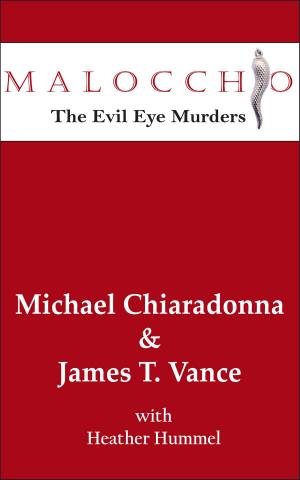 Cover of the book Malocchio: The Evil Eye Murders by Heinrich Vollrat Schumacher