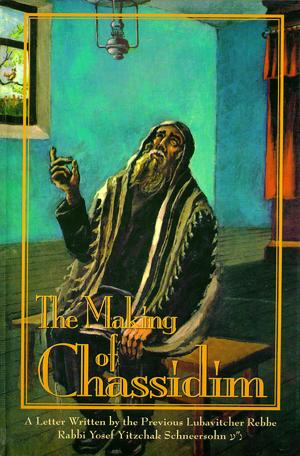 Cover of the book The Making of Chassidim by Yosef Yitzchak Schneersohn