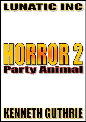 Cover of the book Horror 2: Party Animal. by Sophie Sin