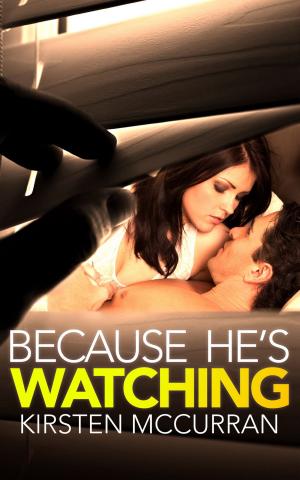 Cover of the book Because He's Watching by Vanessa Wu