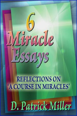 Book cover of Six Miracle Essays