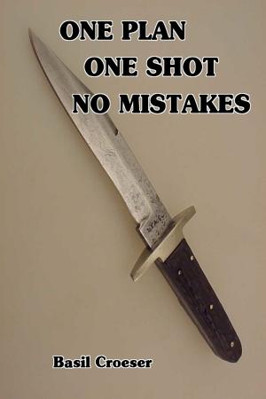Cover of the book One Plan One Shot No Mistakes by Mark Fitzgerald