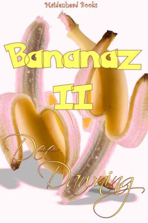 Cover of the book Bananaz II (Orgy, Multiple Partners, Group Sex) by Little Dickins