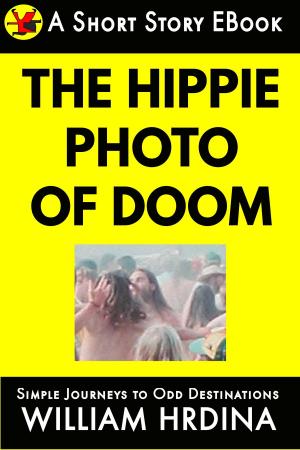 Cover of the book The Hippie Photo of Doom by William Hrdina