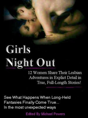 Cover of the book Girls Night Out: 12 Real Women Share Their Lesbian Adventures by Mandy Holly