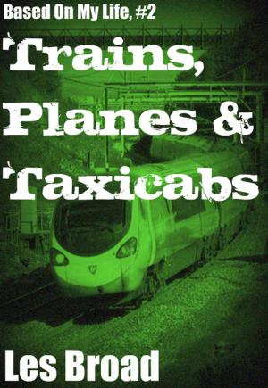 Cover of the book Trains, Planes And Taxicabs by Damon L. Wakes