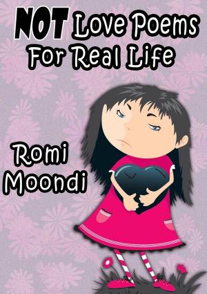 Cover of the book NOT Love Poems For Real Life by Sex Y Fun