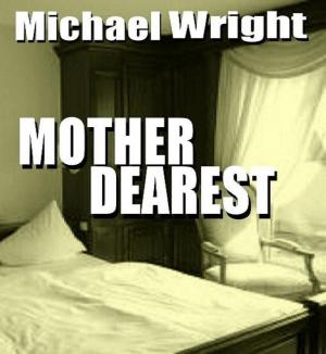 Cover of the book Mother Dearest by Jaliza A. Burwell