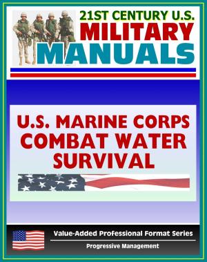 Book cover of 21st Century U.S. Military Manuals: Marine Combat Water Survival, Water Rescues, Drowning Marine Corps Field Manual - FMFRP 0-13 (Value-Added Professional Format Series)