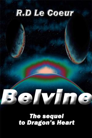 Cover of the book Belvine-the sequel to Dragon's Heart by Rolando R. Gutierrez