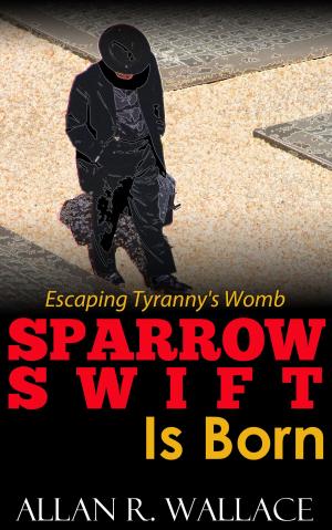 Cover of the book Sparrow Swift Is Born (international intrigue) by Allan R. Wallace