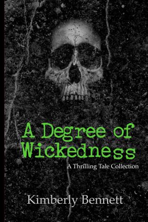 Book cover of A Degree of Wickedness: A Thrilling Tale Collection