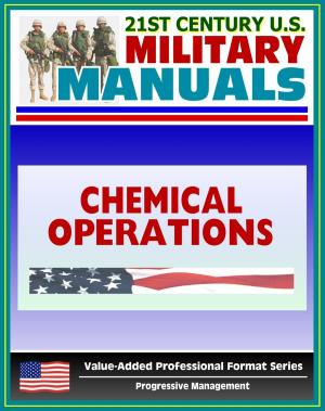 Book cover of 21st Century U.S. Military Manuals: Chemical Operations Principles and Fundamentals - FM 3-100 (Value-Added Professional Format Series)