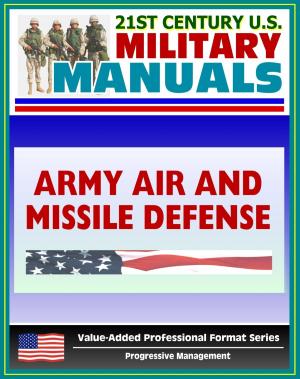 Cover of the book 21st Century U.S. Military Manuals: Army Air and Missile Defense Operations - FM 44-100 (Value-Added Professional Format Series) by Progressive Management