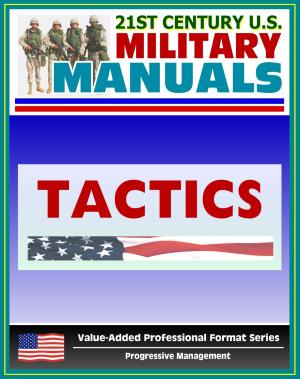 Book cover of 21st Century U.S. Military Manuals: Tactics Field Manual - FM 3-90 (Value-Added Professional Format Series)