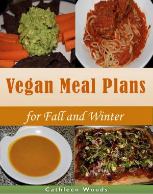 Cover of the book Vegan Meal Plans for Fall and Winter by Cinzia Cuneo, and the Nutrition Team at SOSCuisine.com