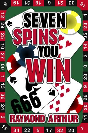 Cover of the book Seven Spins You Win by Ken Osterman